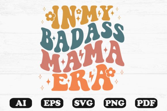 In My Badass Mama Era Retro Wavy SVG Review
