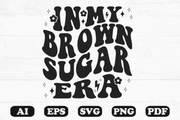 In My Brown Sugar Era Retro Wavy SVG Review