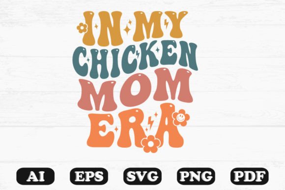 In My Chicken Mom Era Retro Wavy SVG Review