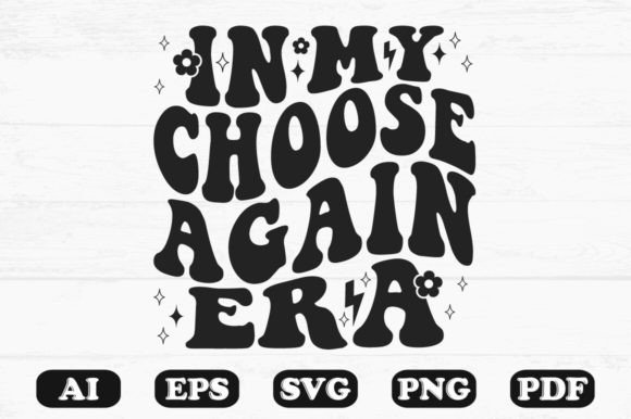 In My Choose Again Era Retro Wavy SVG: A Designer’s Take