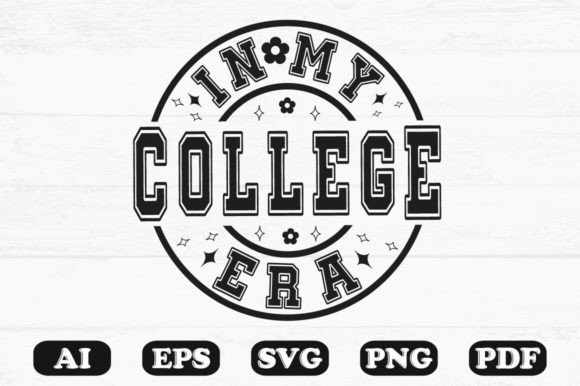 In My College Era Svg T-shirt Design Review