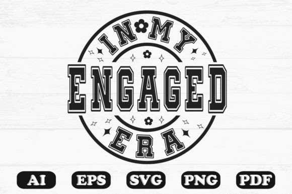 In My Engaged Era Svg T-shirt