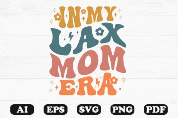 In My Lax Mom Era Retro Wavy SVG Design Review