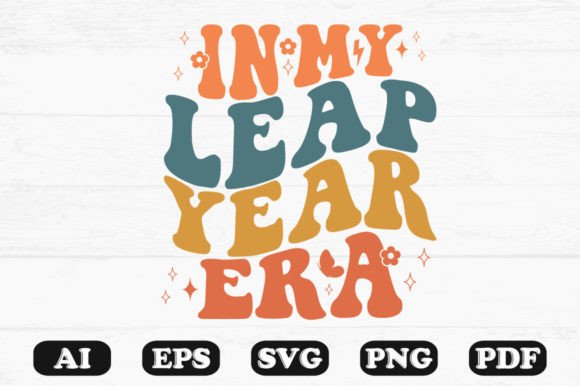 In My Leap Year Era Retro Wavy SVG Review