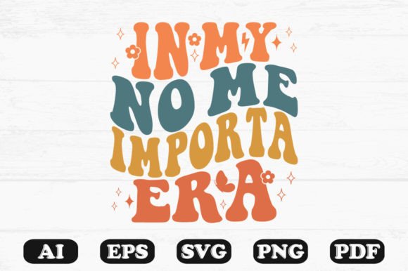 In My No Me Importa Era Retro Wavy SVG Review