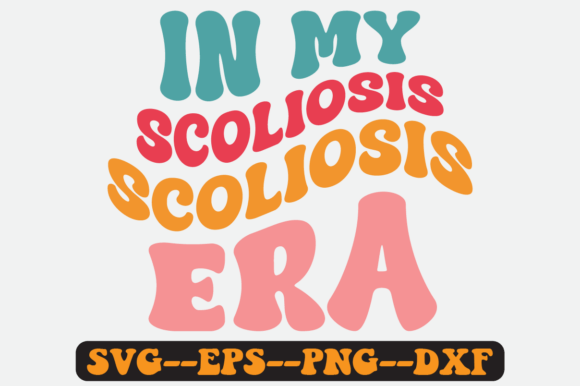 In My Scoliosis Era Groovy Retro SVG Review