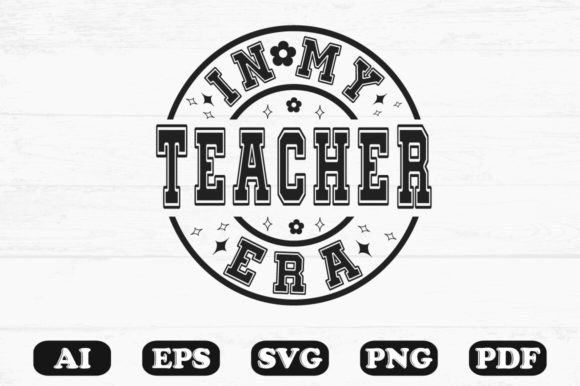 In My Teacher Era Svg T-shirt Design