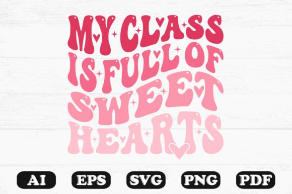 My Class Is Full of Sweethearts Retro SVG