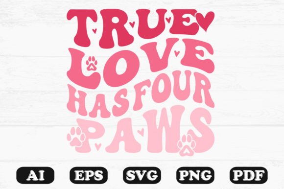 True Love Has Four Paws Retro Wavy SVG Review